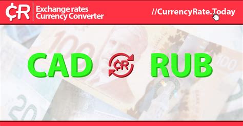 cad to rur|Canadian dollars to Russian rubles Exchange Rate. Convert。